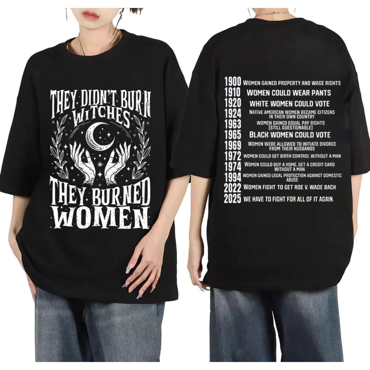 "They Didn't Burn Witches, They Burned Women" T-Shirt - Feminist Women's Rights Tee, Historical Witch Graphic Apparel