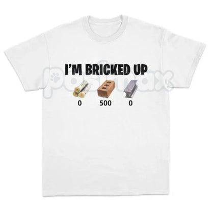 "I'm Bricked Up" Funny Meme T-Shirt – Viral Gaming Slang Graphic Tee, Premium 100% Cotton Brain Rot Top, Soft Lived-In Heavyweight Sarcastic Shirt, Made in USA