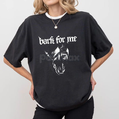 'Bark For Me' Comfort Colors® T-Shirt – Trendy Pop Culture Meme Tee, Vintage Dog Graphic Shirt, Unisex Funny Gift