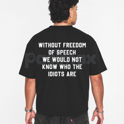 "Without Freedom Of Speech" Funny Graphic Tee – Ironic Sarcastic Men's Casual Shirt, Premium 100% Cotton Meta Humor Top, Soft Lived-In Heavyweight Satirical Apparel, Made in USA