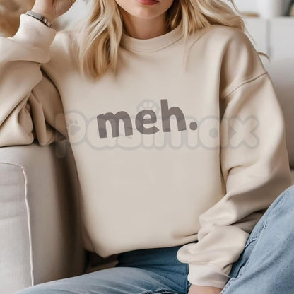 Meh Graphic Sweatshirt | Minimalist Sarcastic Quote Crewneck