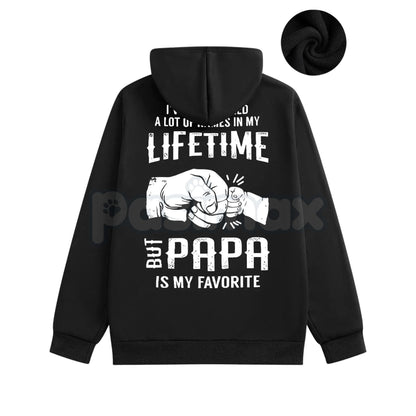 Papa is My Favorite Hoodie – Cute Dad and Grandpa Love Pullover, Family Relationship Apparel & Gift Idea, Unisex