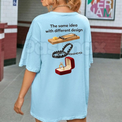 Same Idea Different Design T-Shirt – Witty Graphic Design Sarcastic Quote Tee