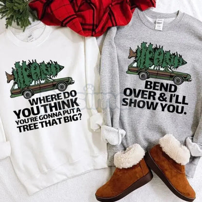 Bend Over And I'll Show You Christmas Couple Shirt Sweatshirt | Funny Adult Holiday Jumper | Risqué Christmas Vacation Quote Gift