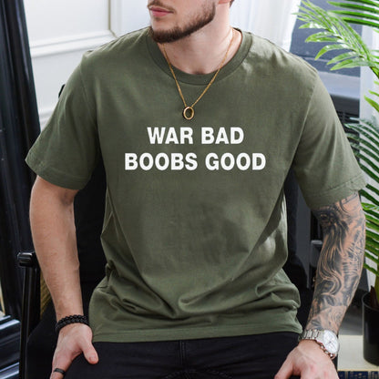 "War Bad, Boobs Good" Classic T-Shirt - Retro Black Tee, Unisex Funny Statement Shirt