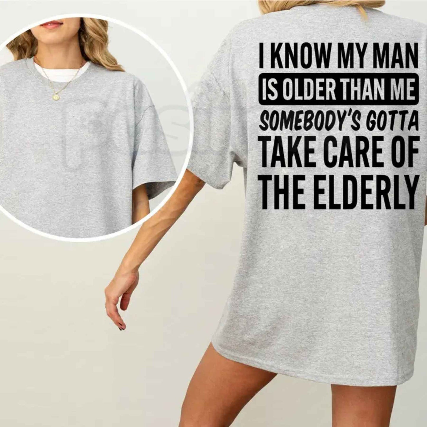 I Know My Man Is Older Than Me T-Shirt – Funny Age Gap Couple Unisex Cotton Graphic Tee