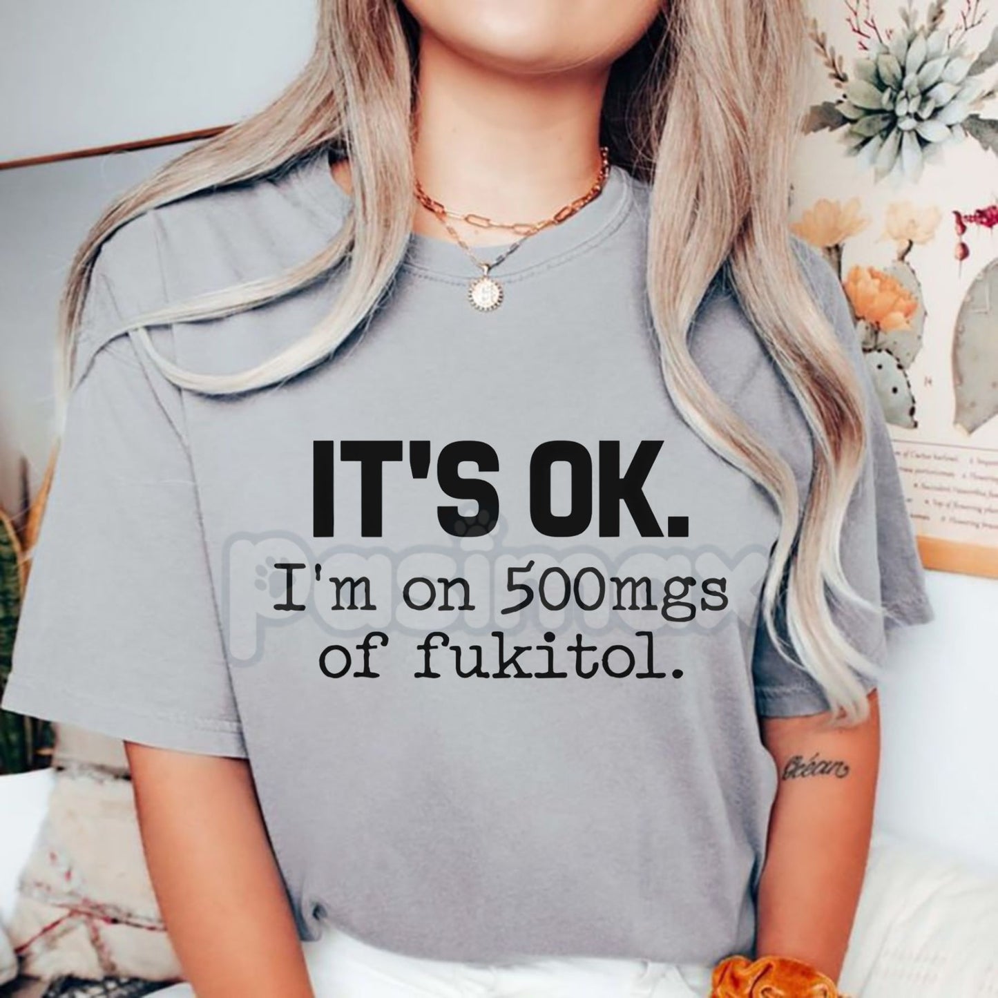 "It's Ok I'm On 500mg Of Fukitol" Funny T-Shirt - Sarcastic Medical Humor Tee, Snarky Office Gag Gift, Introvert Sassy Graphic Top, Premium Heavyweight Sarcasm Apparel, Funny Prescription Quote Shirt