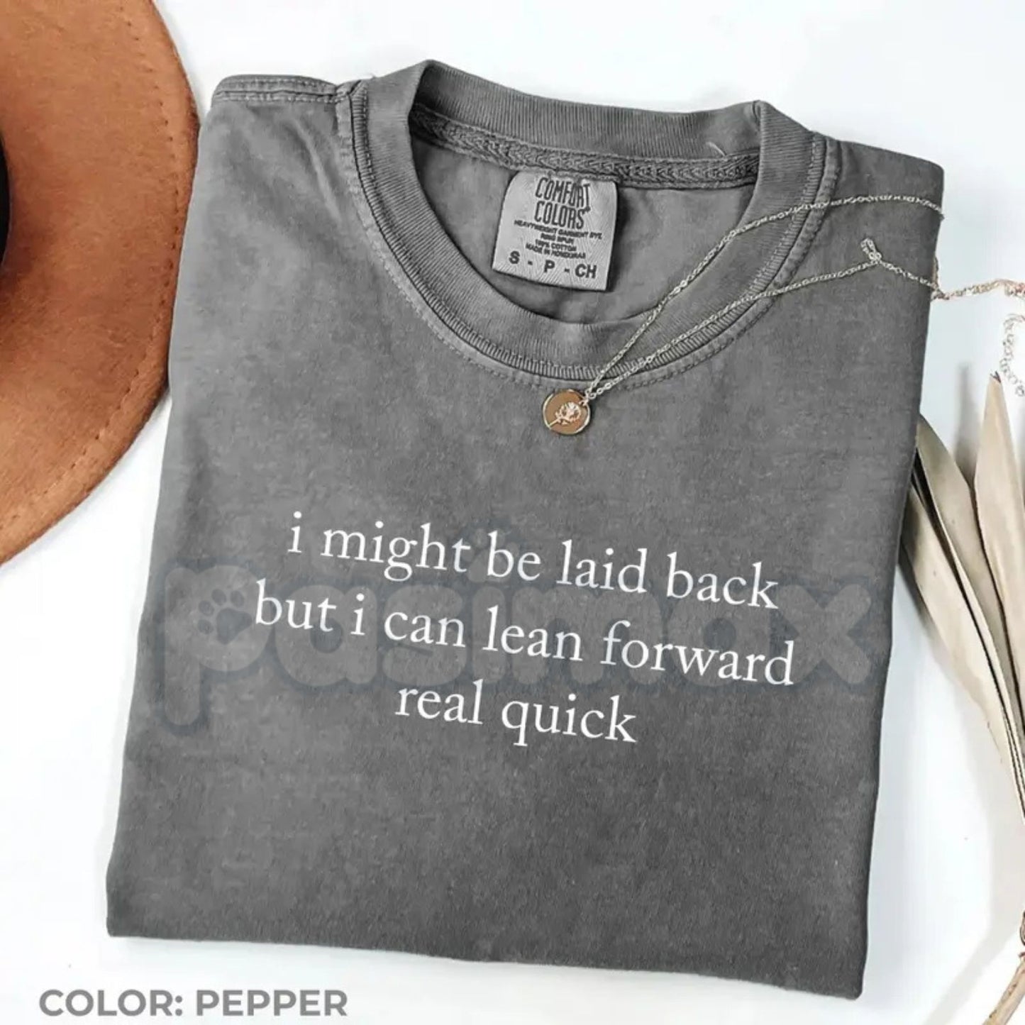 Comfort Colors® "Might Be Laid Back But I Can Lean Forward Real Quick" T-Shirt – Funny Sarcastic Gamer Graphic Tee, Witty Chill But Edgy Statement Top Gift
