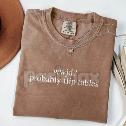 Comfort Colors® "Jesus Flipping Tables" T-Shirt – Retro Christian Humor Graphic Tee, Sarcastic Religious Streetwear, Funny Faith-Based Vintage Shirt