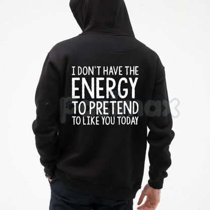 "Too Tired for Fake People" Hoodie – Honest Slogan Pullover, Sarcastic Introvert Statement Apparel, Unisex