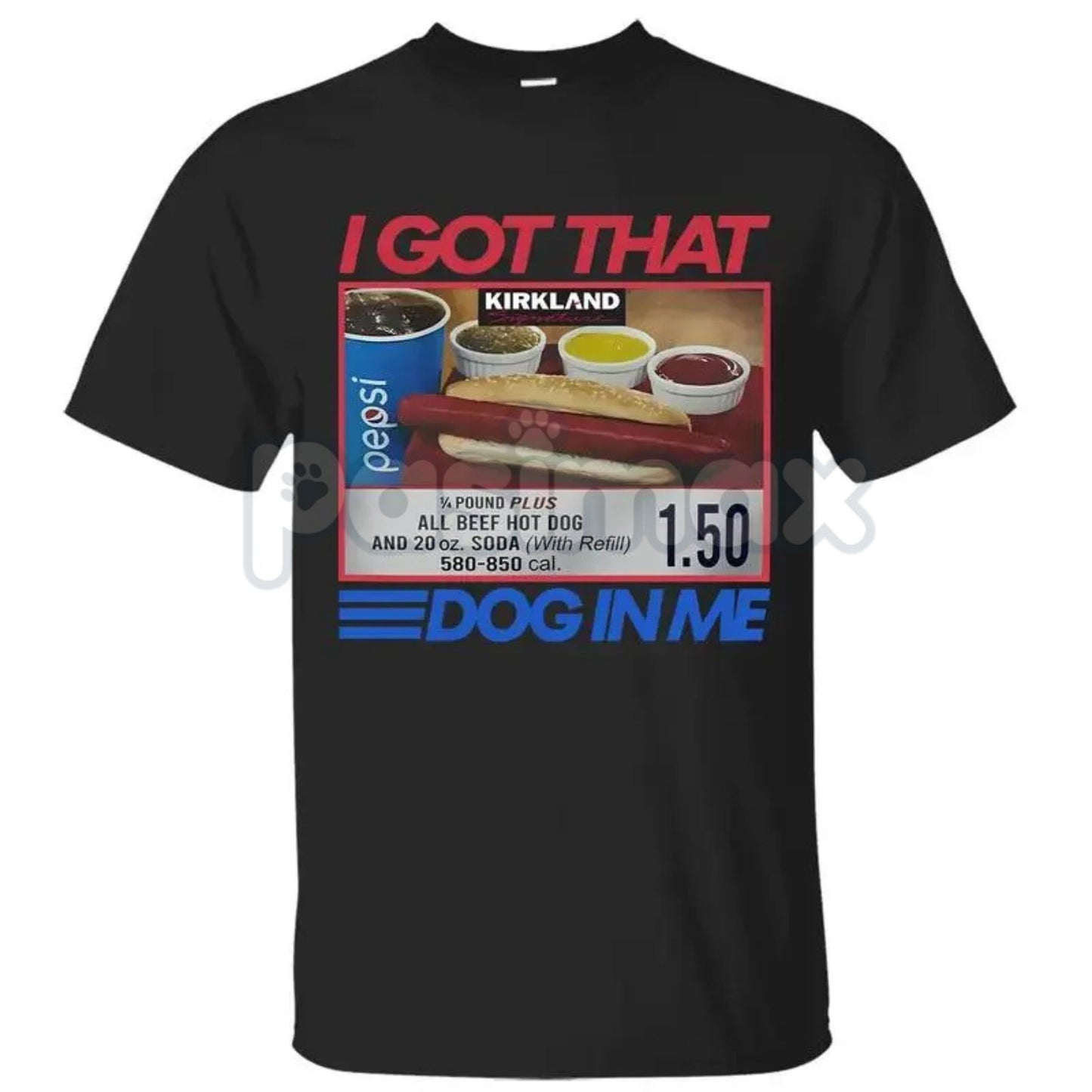 "I Got That Dog In Me Combo Hot Dog 1.50" Funny 4th Of July T-Shirt - Absurd Viral Meme Tee, Costco Hot Dog Humor Shirt, Unconventional Patriotic Apparel