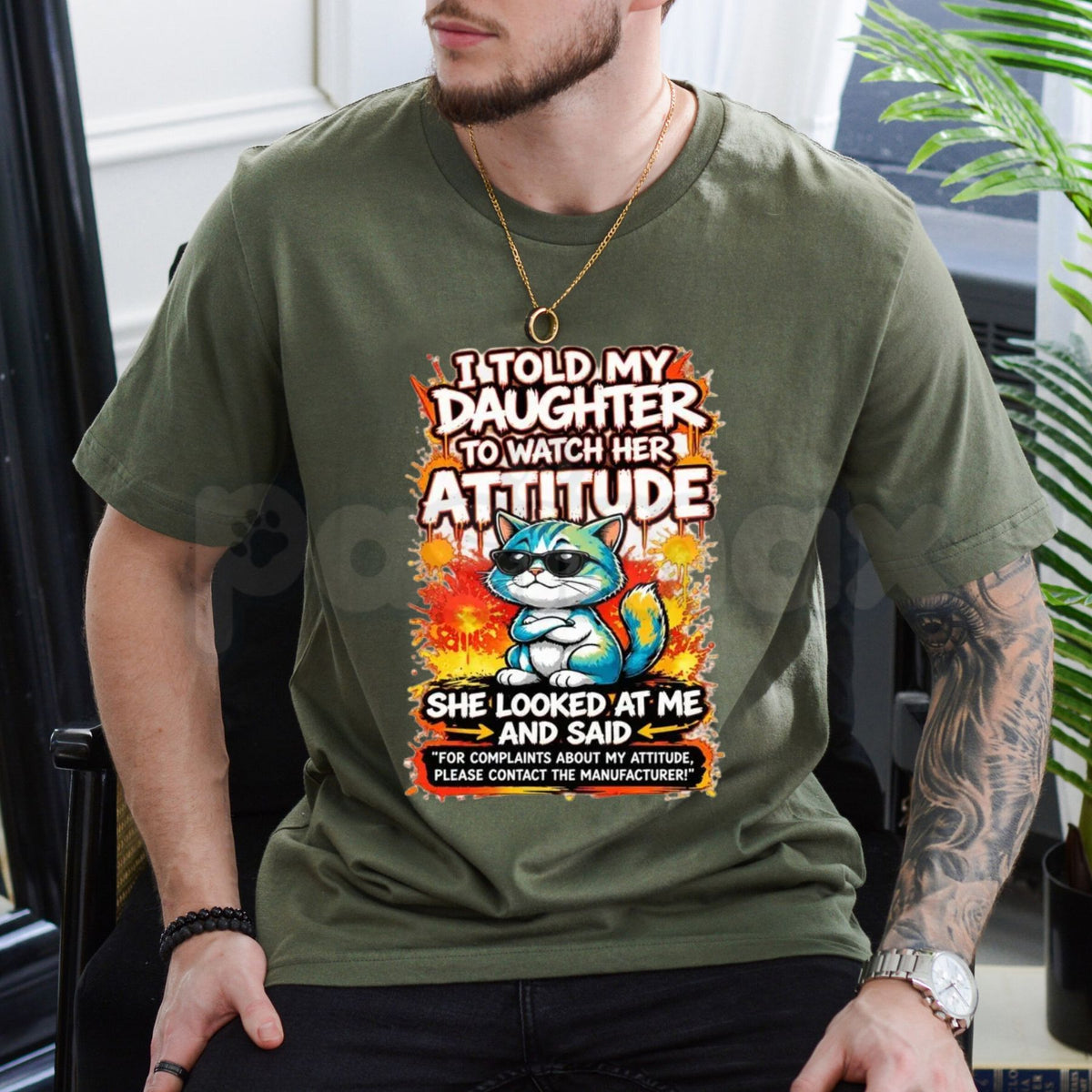I Told My Daughter to Watch Her Attitude T-Shirt – Funny Sarcastic Parenting Cat Graphic Tee