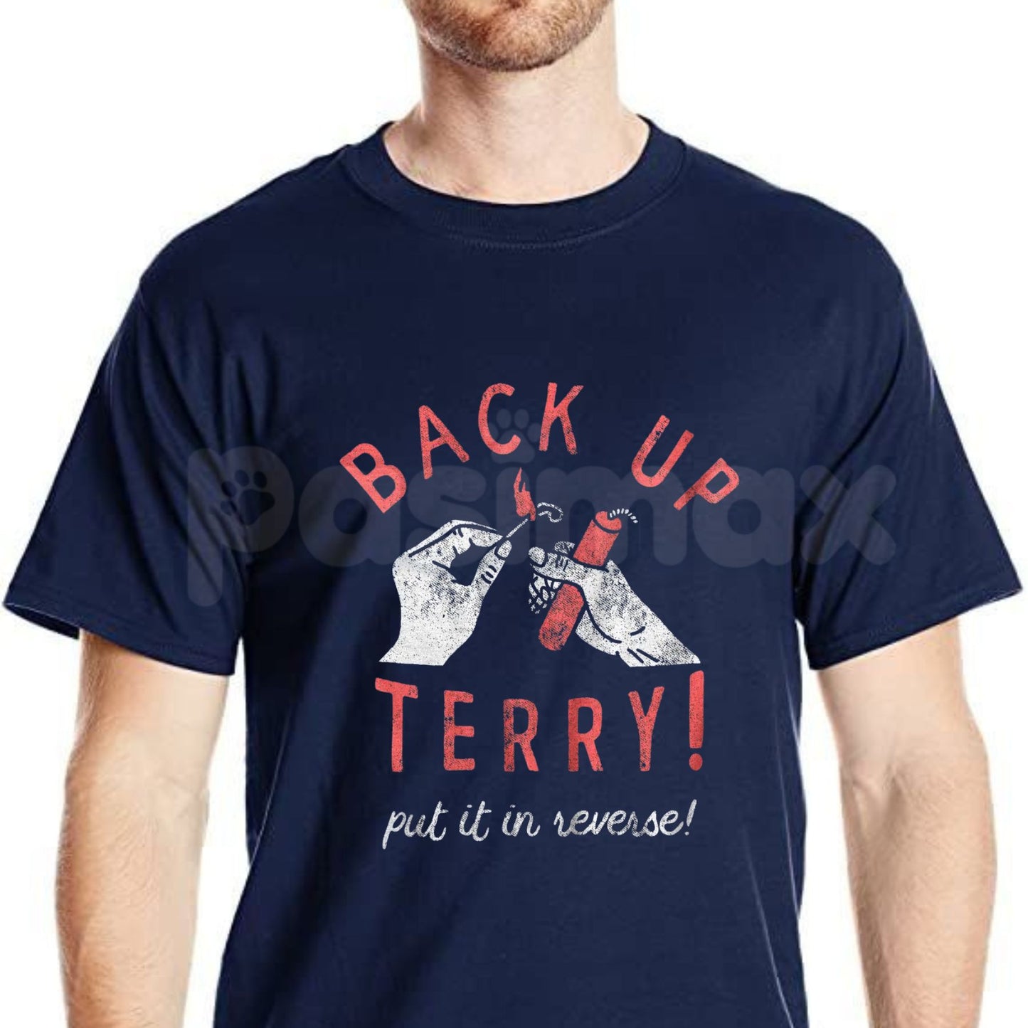 Mens "Back Up Terry" Fireworks T-Shirt – Funny Put It In Reverse 4th of July Sarcastic Meme Tee