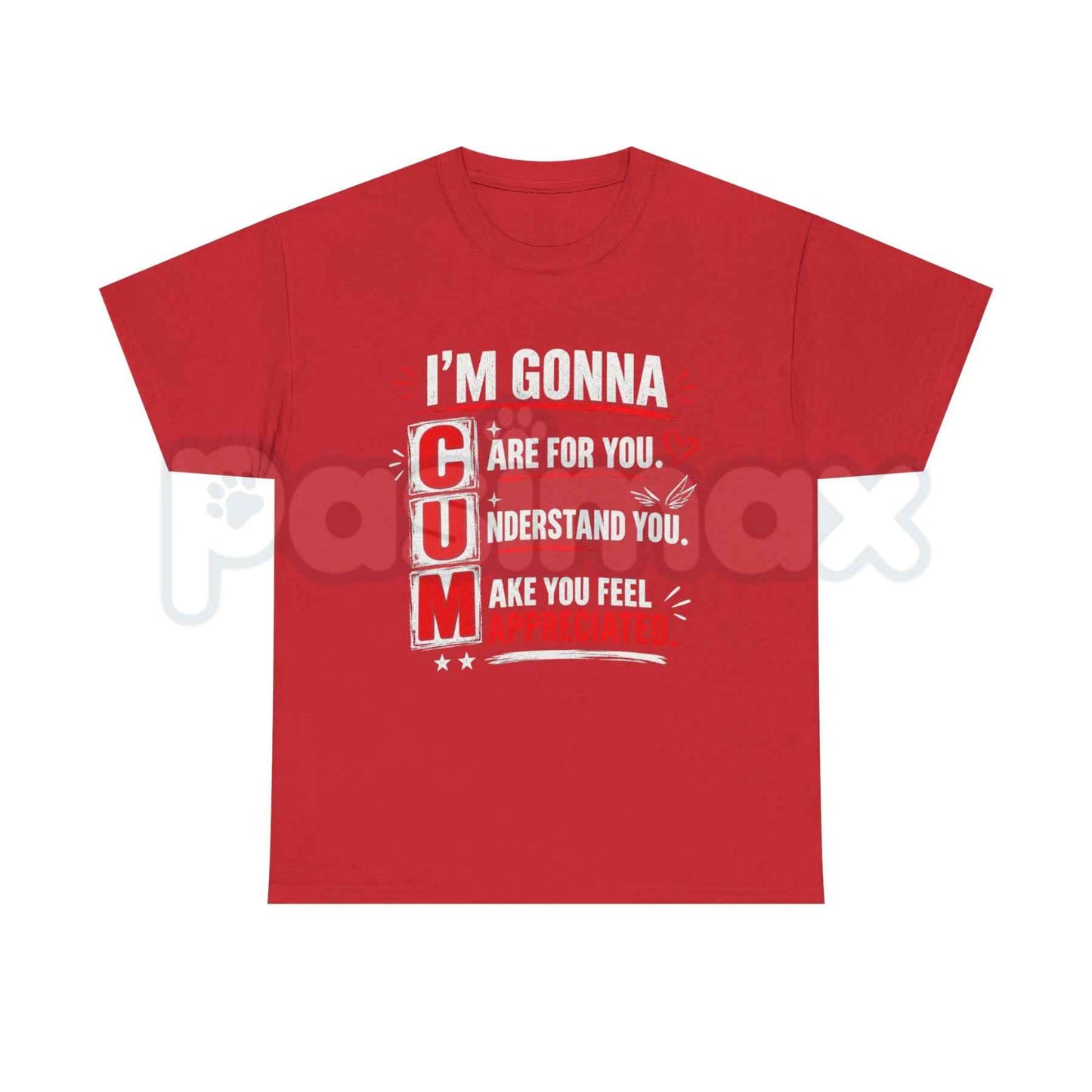 I'm Gonna Care For You T-Shirt – Funny Sarcastic Adult Humor Unisex Cotton Tee