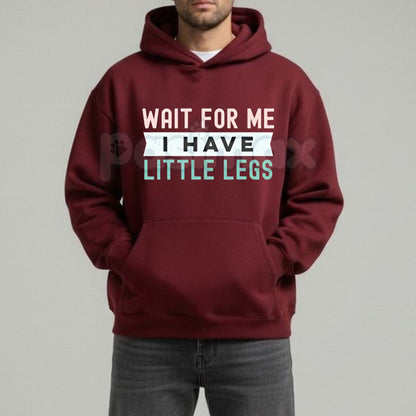 "Wait For Me I Have Little Legs" Funny Hoodie – Sarcastic Corgi & Short People Humor Pullover, Cute Graphic Gift, Unisex
