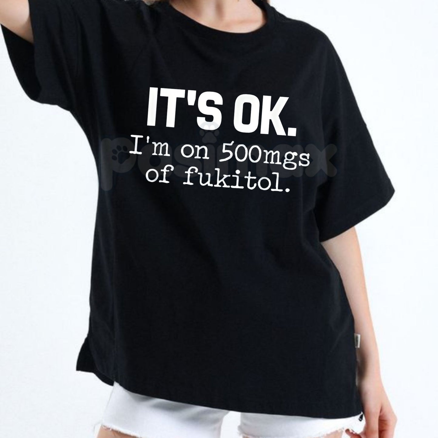 "It's Ok I'm On 500mg Of Fukitol" Funny T-Shirt - Sarcastic Medical Humor Tee, Snarky Office Gag Gift, Introvert Sassy Graphic Top, Premium Heavyweight Sarcasm Apparel, Funny Prescription Quote Shirt