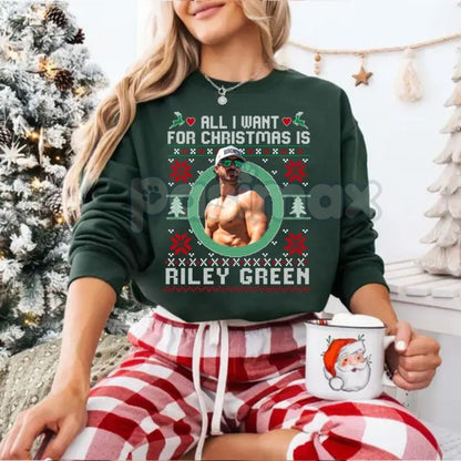 All I Want For Christmas Is Riley Green Sweatshirt | Country Music Fan Holiday Crewneck | Ain't No Better Christmas Jumper | Riley Green Gift