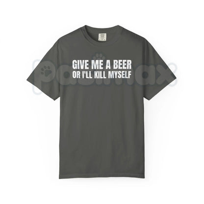 Comfort Colors® "Give Me A Beer" T-Shirt – Funny Sarcastic Bar Graphic Tee, Retro Minimalist Drinking Shirt, Aesthetic Beer Lover Gift for Him or Her