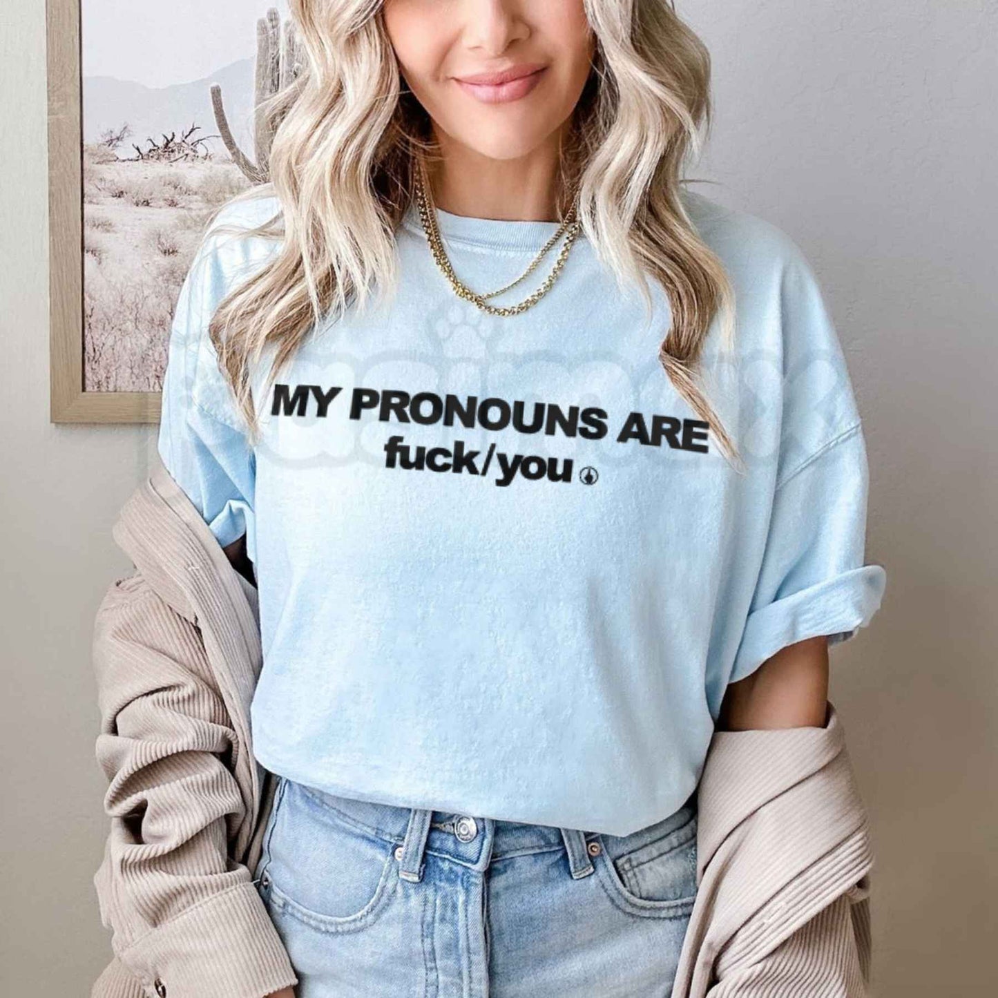 My Pronouns Are Fuk You T-Shirt – Offensive Funny Sarcastic Unisex Cotton Graphic Tee
