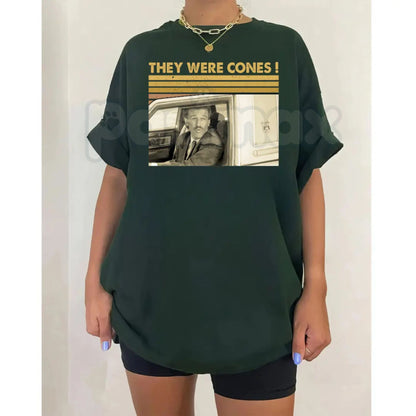 "They Were Cones" Retro Quote Shirt - I Think You Should Leave Meme Tee, Funny Tim Robinson Sketch Comedy Apparel, Niche Fan Gift