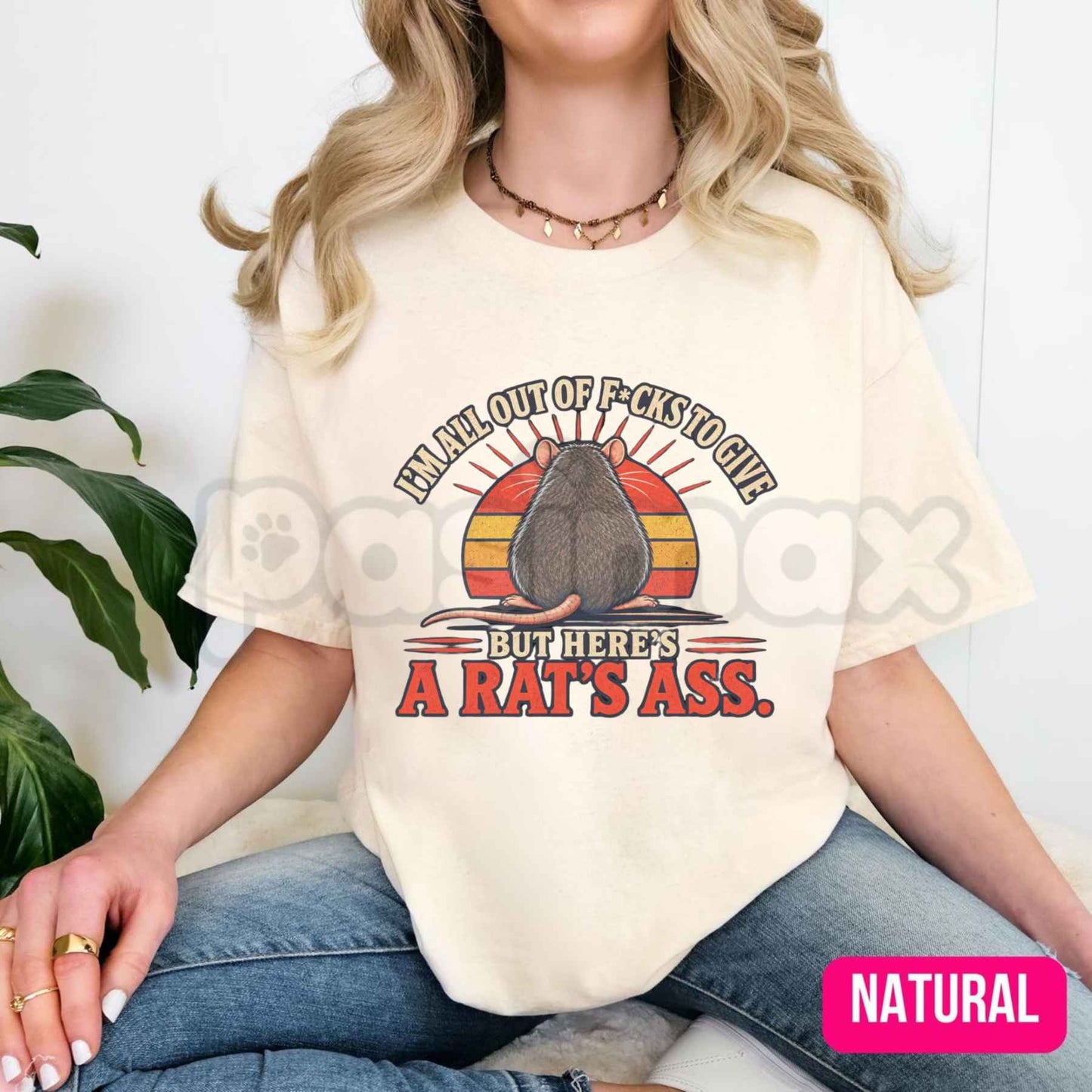 I'm All Out Of F*cks To Give But Here's A Rat's Ass T-Shirt – Funny Sarcastic Adult Humor Unisex Cotton Tee
