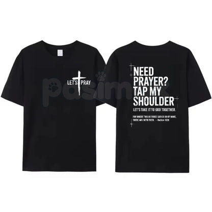 "Need Prayer? Tap My Shoulder" Christian T-Shirt - Faith-Based Prayer Warrior Graphic Tee, Premium 100% Cotton Ministry Top, Inspirational Outreach Gift, Worship & Evangelism Purpose Shirt, Soft Lived-In Heavyweight Religious Apparel
