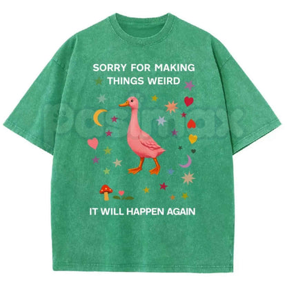 Funny "Sorry For Making Things Weird" Duck Meme T-Shirt – Retro Socially Awkward Humor Graphic Tee, Vintage Acid Washed Lightweight Cotton Unisex Top