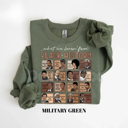 What We Learn From Black History Sweatshirt | Educational Black History Month Crewneck | Social Justice Graphic Shirt | African American Heritage Jumper | Civil Rights Empowerment Pullover | Black Excellence History Tee