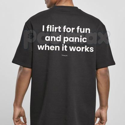 Funny "I Flirt For Fun And Panic When It Works" T-Shirt – Sarcastic Introvert Social Anxiety Novelty Quote Graphic Tee