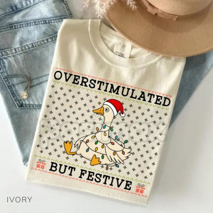 Comfort Colors® 'Overstimulated But Festive Goose' T-Shirt – Neurodivergent Christmas Tee, Funny Anxiety Humor Gift, Holiday Crewneck Alternative