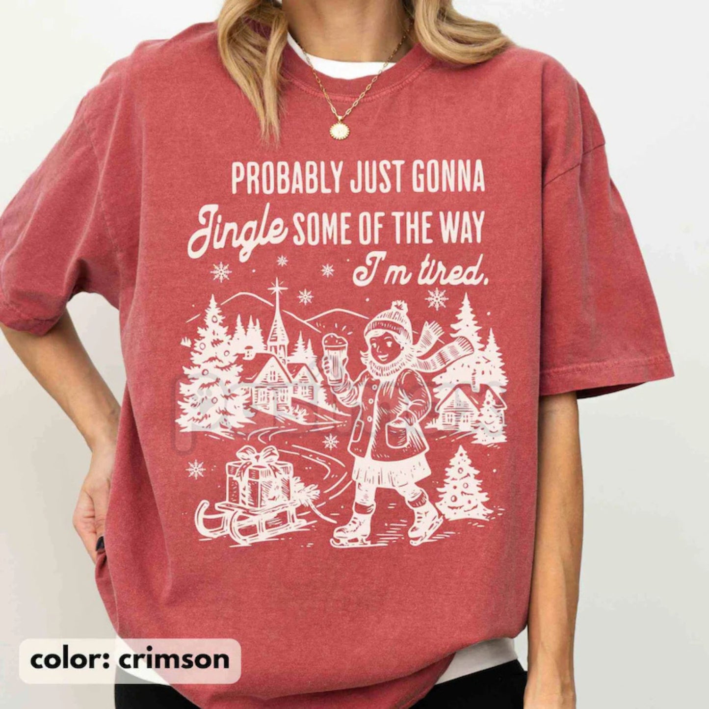 Comfort Colors® 'Probably Just Gonna Jingle Tired' T-Shirt – Funny Christmas Saying Tee, Holiday Gift for Women, Coworker Gift