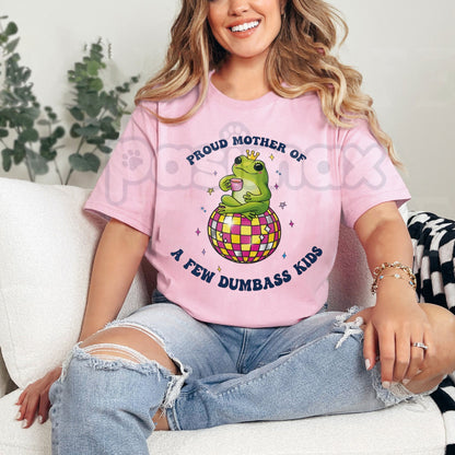 "Proud Mother of a Few Dumbass Kids" Funny T-Shirt - Humorous Frog Disco Graphic Tee, Premium 100% Cotton Sarcastic Mom Top, Witty Motherhood Gift for Her, Psychedelic Retro Frog Party Shirt, Soft Lived-In Heavyweight Casual Apparel