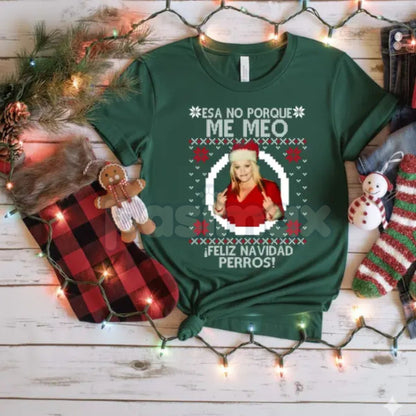 "Eso No Porque Me Meo" Funny T-Shirt - Spanish Meme Quote Tee, Relatable Humor Apparel, Unisex Latine Joke Shirt