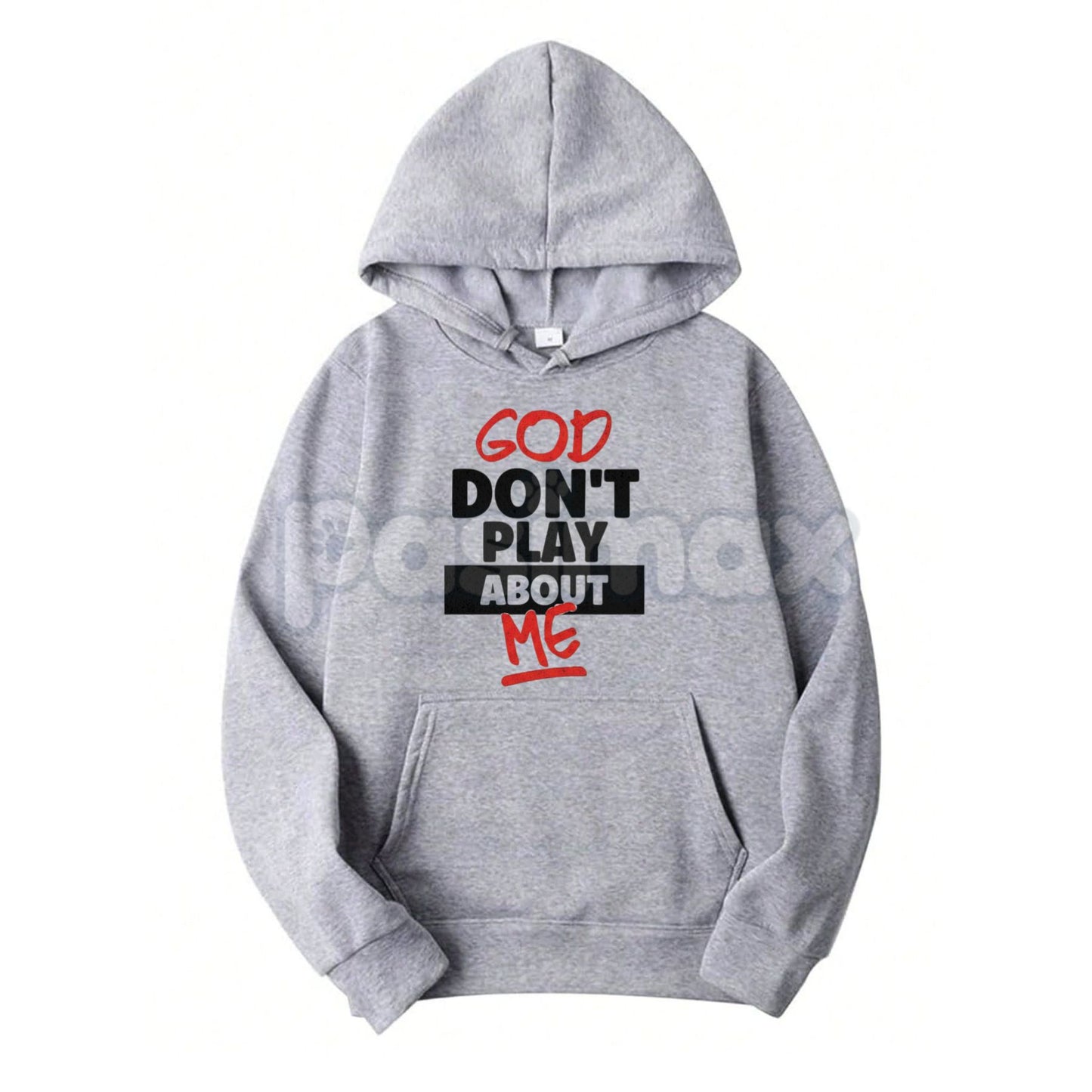 God Don’t Play About Me Hoodie – Faith-Based Protection Streetwear, Blessed & Highly Favored Graphic Pullover, Unisex