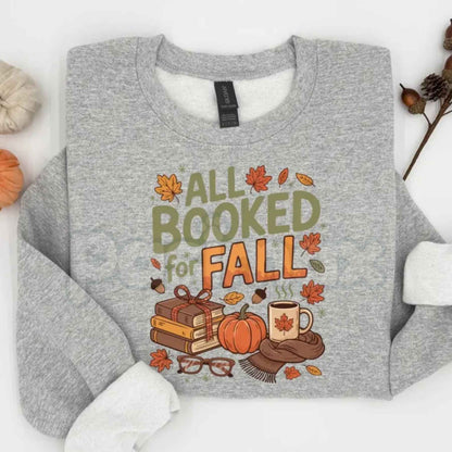 All Booked For Fall Sweatshirt | Bookish Fall Season Graphic Crewneck