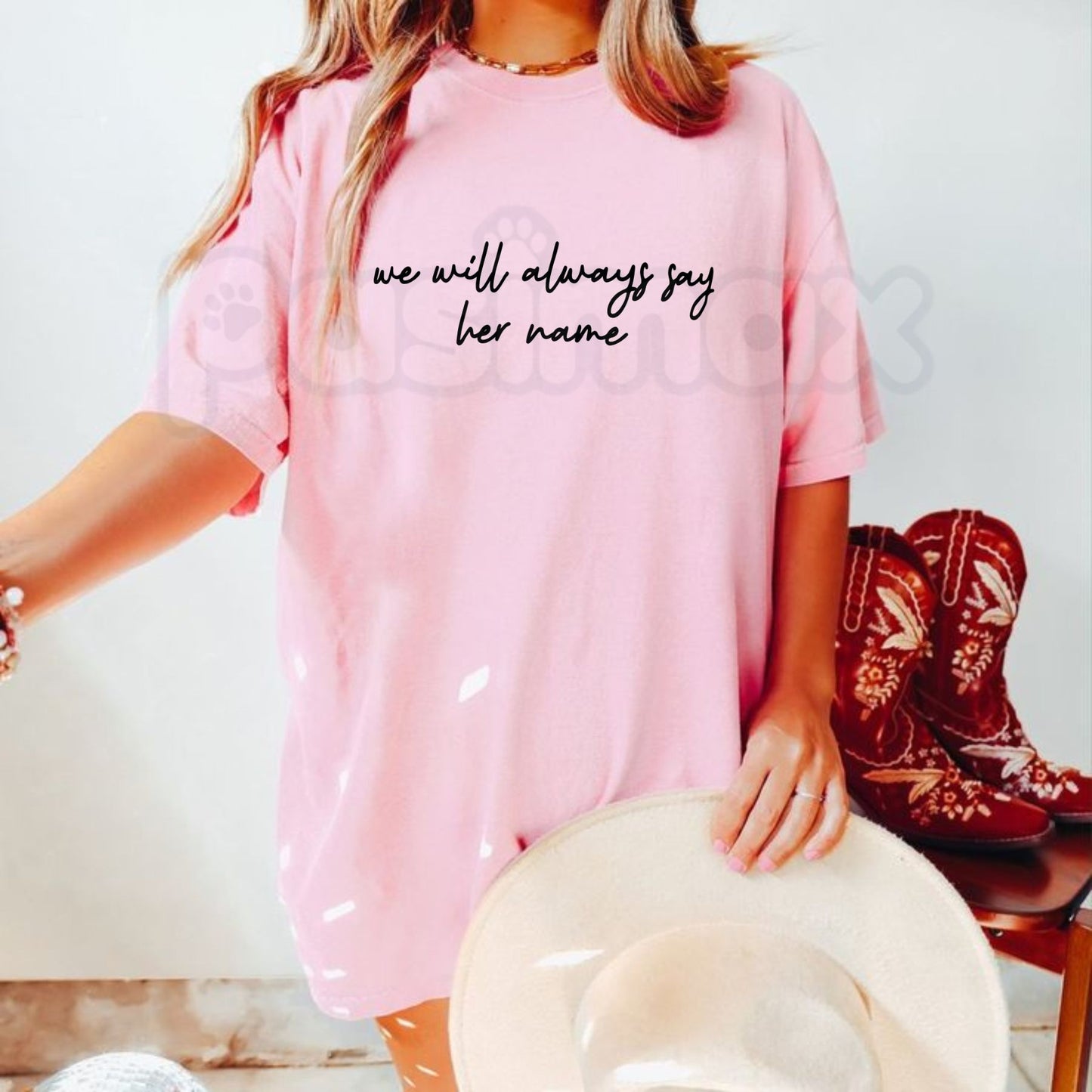 "We Will Always Say Her Name" T-Shirt – Memorial Advocacy Social Justice Graphic Tee