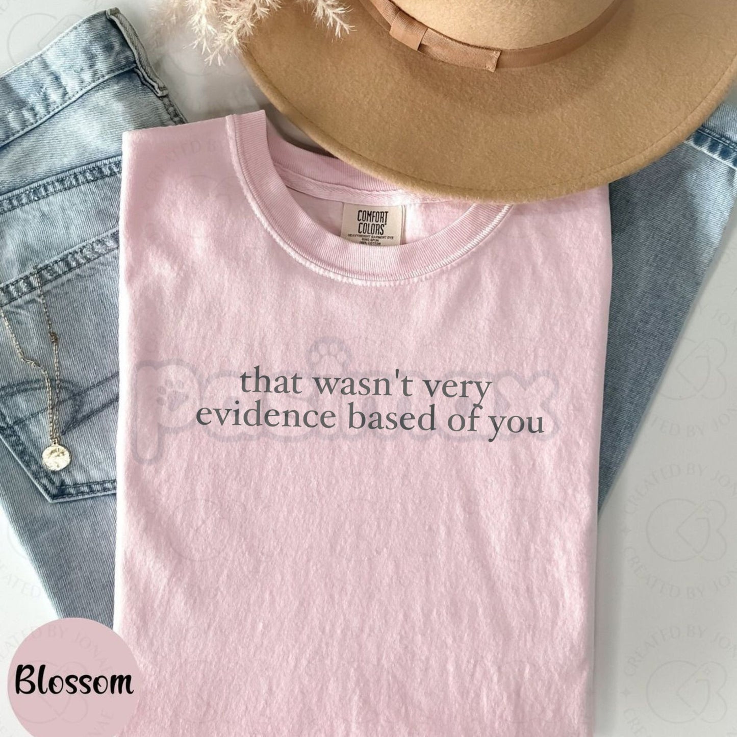 Comfort Colors® "That Wasn’t Very Evidence Based Of You" T-Shirt – Funny SLP & ABA Therapist Tee, Sarcastic Research-Based Graphic Shirt, Aesthetic Science Advocate Gift