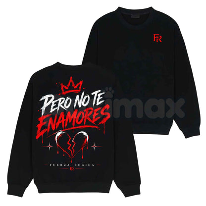 Vintage Pero No Te Enamores 667 Graphic Shirt – Fuerza Regida Corridos Hoodie & Latin Streetwear Sweatshirt