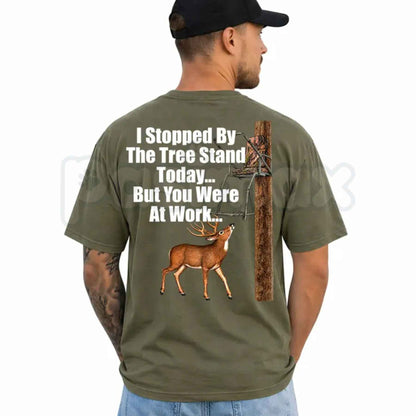I Stopped By The Tree Stand T-Shirt – Funny Deer Hunting Outdoor Unisex Cotton Tee