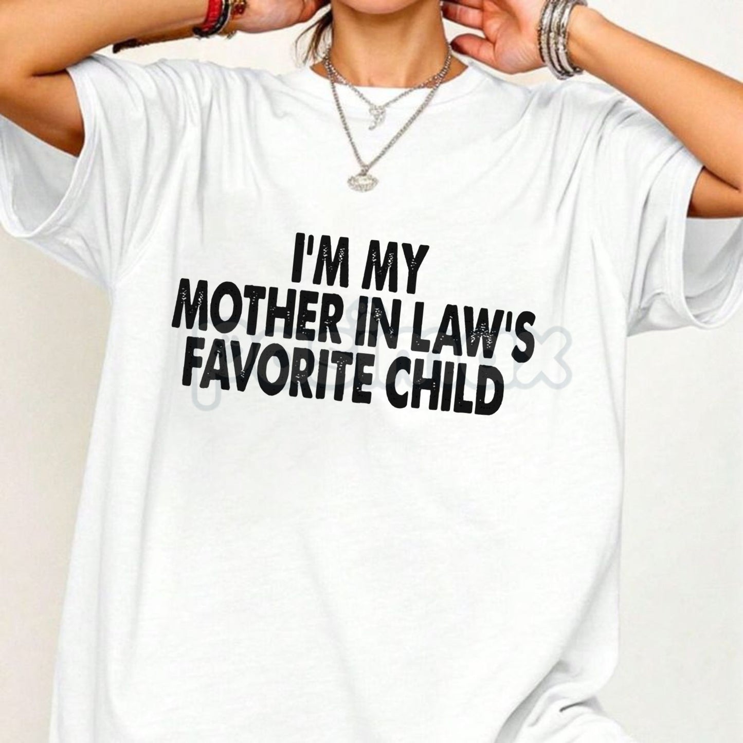 "I'm My Mother-In-Law's Favorite Child" T-Shirt - Funny Parent Slogan Tee, Witty Family Humor Gift, Men & Women Relationship Shirt