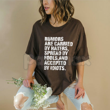 "Rumors Are Carried By Haters" Funny T-Shirt – Sarcastic High-Impact Graphic Tee, Premium 100% Cotton Unbothered Top, Soft Lived-In Heavyweight Boss Statement Shirt, Made in USA