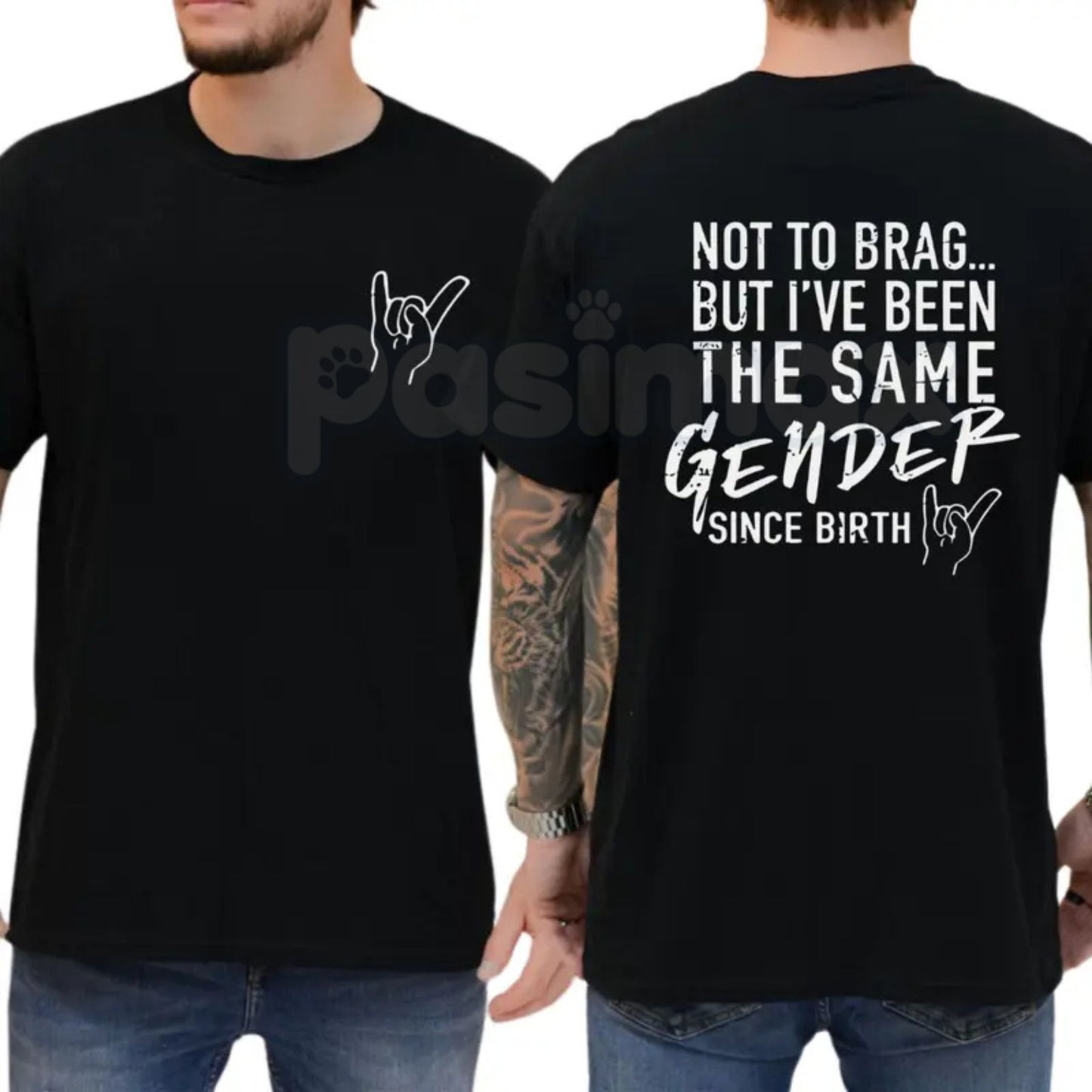 "Not To Brag But I've Been The Same Gender Since Birth" T-Shirt - Funny Sarcastic Statement Tee, Witty Gender Humor Apparel, Unisex Dry Humor Gift