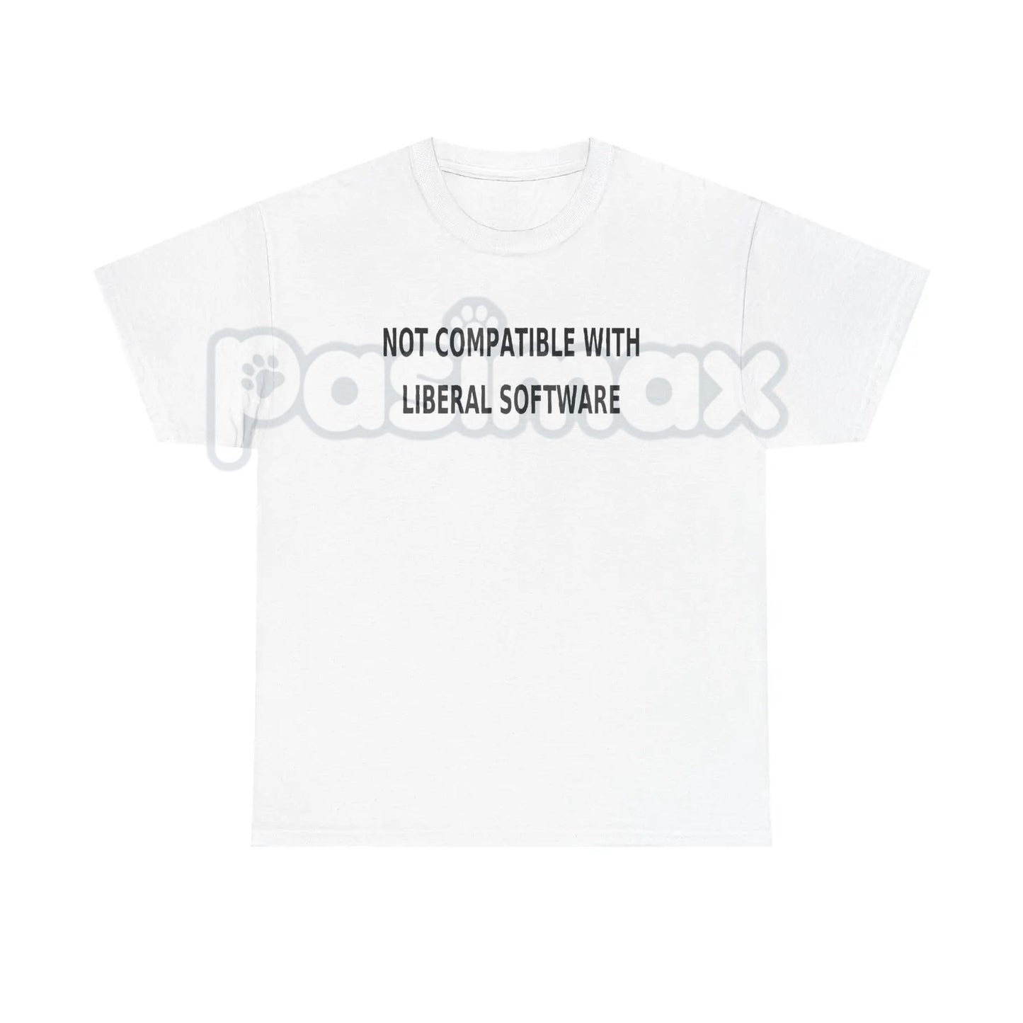 "Not Compatible With Liberal Software" T-Shirt - Funny Conservative Political Slogan Tee, Anti-Liberal Humor Apparel, Bold Right-Wing Statement Gift
