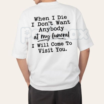 Funny Sarcastic "Haunting You" T-Shirt – Spooky Dark Humor Ghostly Minimalist Graphic Tee