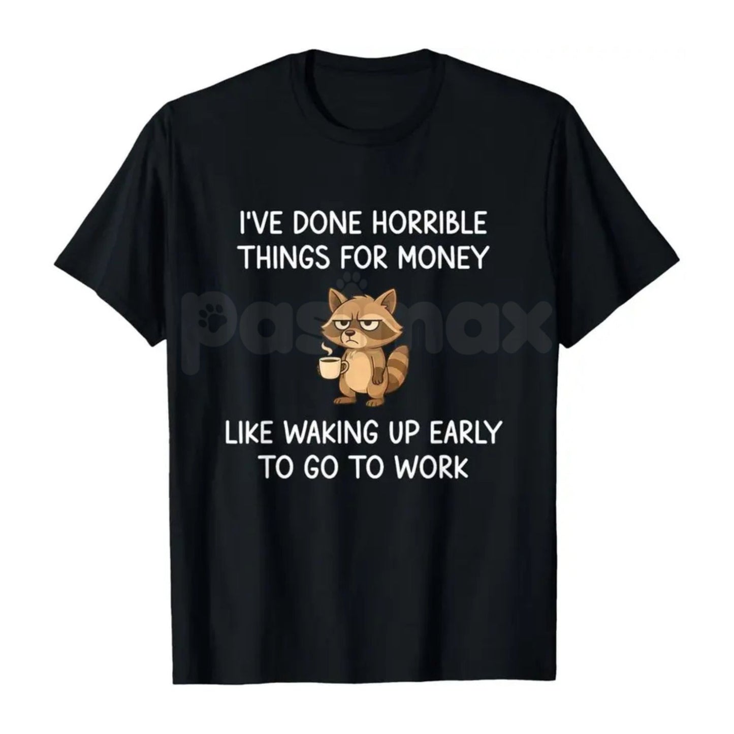 "I've Done Horrible Things For Money" Raccoon T-Shirt – Funny Trash Panda Graphic Tee, Premium 100% Cotton Dark Humor Shirt, Sarcastic Raccoon Joke Top, Made in USA