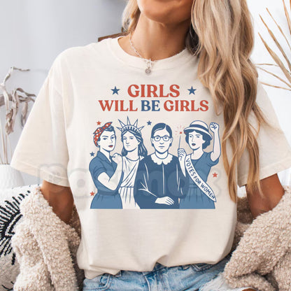 Comfort Colors® "Girls Will Be Girls" T-Shirt – Patriotic Feminist 4th of July Tee, Strong American Women Graphic Shirt, Trendy Independence Day Gift for Her