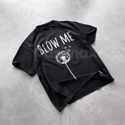 "Blow Me" Dandelion Sarcastic T-Shirt - Funny Adult Humor Nature Tee, Sassy Dandelion Graphic Shirt, Premium Heavyweight Unisex Snarky Top, Hilarious No-Nonsense Gift Apparel, Witty Slogan Summer Streetwear