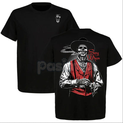 Doc Holliday "Say When" Zombie T-Shirt - Old West Death Dealers Collection, Tombstone Ghost Town Cowboy Shirt
