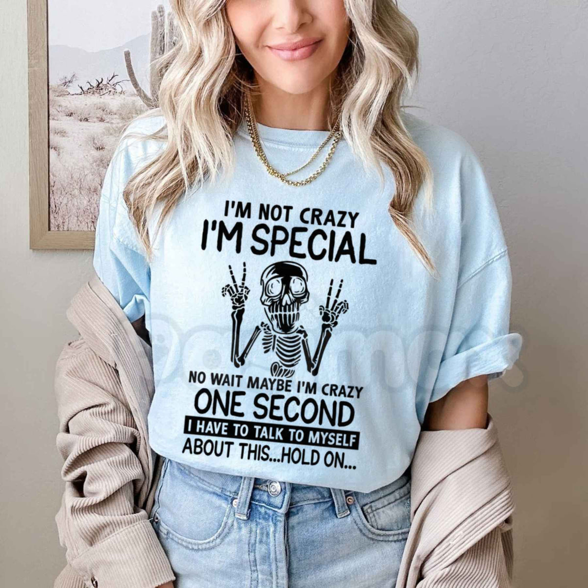 I'm Not Crazy I'm Special Skeleton T-Shirt – Funny Sarcastic Humor Unisex Graphic Tee