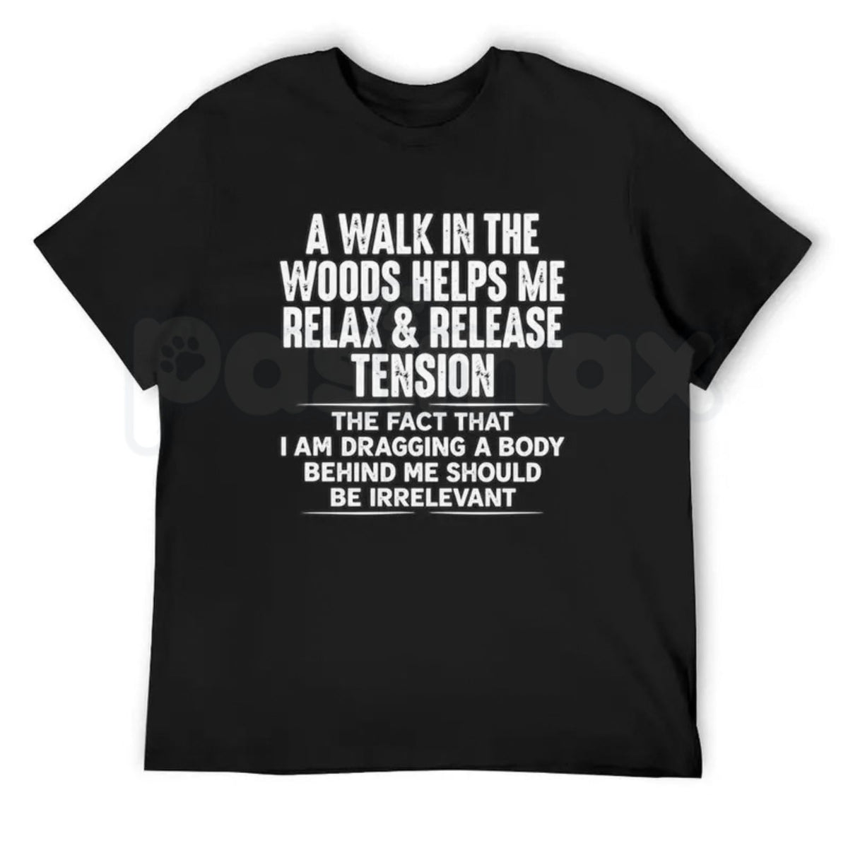 A Walk In The Woods Quote T-Shirt – Nature Outdoor Hiker Graphic Tee